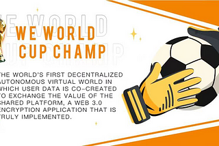 We World Cup Champ, the first user-owned Web3 platform