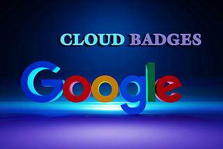 Unlocking Innovation with Google Cloud Badges 🎖️