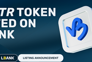VeBetter’s $B3TR Token Makes Its Debut on LBank: Bringing X-2-Earn to the Masses