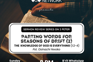 “The Knowledge of God is Everything” by Osinachi Nwoko: Sermon Review