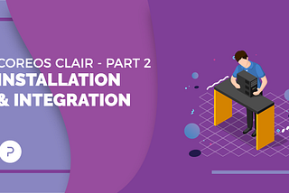 CoreOS Clair — Part 2: Installation & Integration