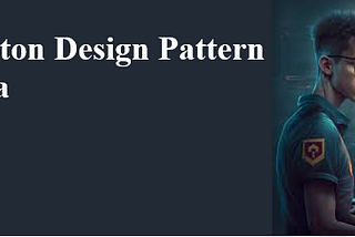 Design Patterns — Singleton