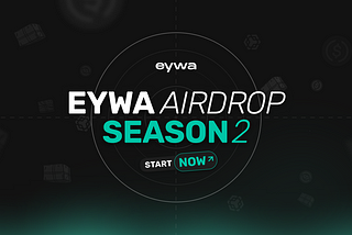 🔥 Start of Season 2 of the EYWA Airdrop: An Epic Sequel!