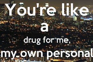 My own drug