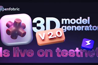Openfabric 3D model generator V2 is live!