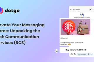 Elevate Your Messaging Game: Unpacking the Rich Communication Services (RCS)