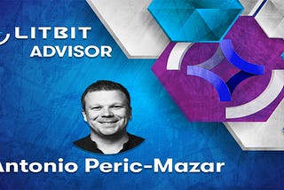 LitBit Welcomes Award-Winning CEO Antonio Peric-Mazar as Advisor to Revolutionize the Crypto…