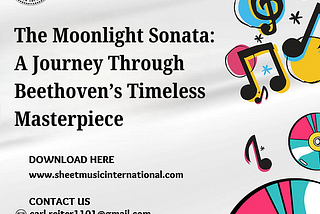 The Moonlight Sonata: A Journey Through Beethoven’s Timeless Masterpiece