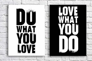 Are you doing what you love?