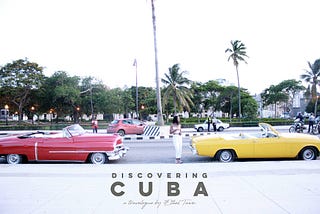 Discovering Cuba: A Travelogue (2017)