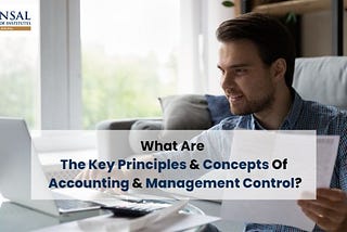 What Are The Fundamental Ideas Behind Accounting And Management Control?