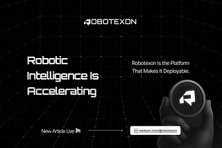 Robotic Intelligence Is Accelerating & Robotexon Is the Platform That Makes It Deployable