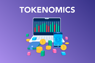 What is Tokenomics, and why is it important? A Beginner’s Guide