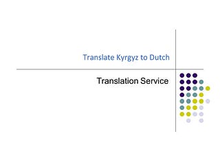 Exalo Translation Service: Translate Kyrgyz to Dutch