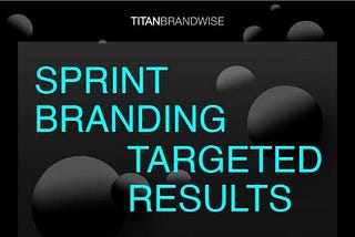 Agile Branding for Agile Times.
Sprint Branding and Why It’s Important for Corporate Relevancy