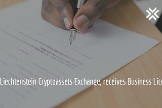 LCX, Liechtenstein Cryptoassets Exchange, receives Business License