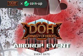 Dynaty of Heros X CoinUp Airdrop Event