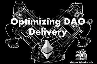 Optimizing DAO Delivery