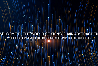 The launch of XION user-friendly chain abstraction solution is a milestone in the industry.