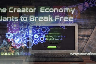 The Creator Economy Wants to Break Free