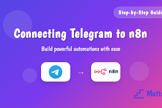 Connecting Telegram to n8n: A Step-by-Step Guide