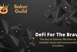 Introducing BakerGuild: Super epic yield-farming on Fantom.