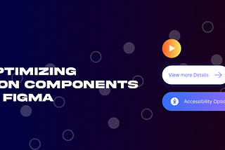 Optimizing Icon Components in Figma: A Time-Saving Technique for Design Systems
