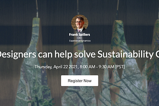 How UX Designers can help solve Sustainability Challenges (Webinar)