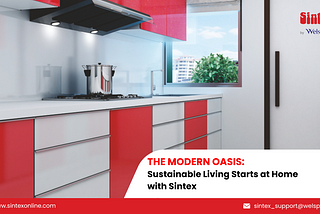 The Modern Oasis: Sustainable Living Starts at Home with Sintex