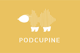 Podcupine explores how to help podcast creators, too.