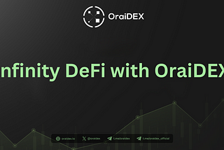 Infinity DeFi with OraiDEX