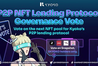 Kyoko Governance Vote: P2P NFT Lending Protocol Pool Support