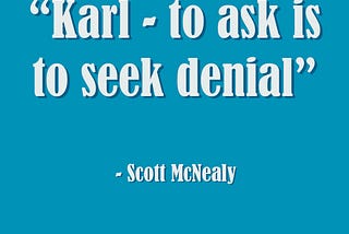 To Ask is to Seek Denial