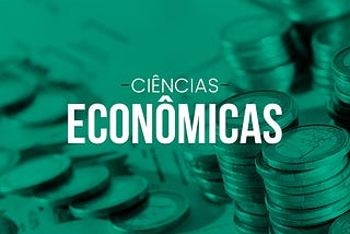 A Ciência Econômica e a Economia: método e fenômeno