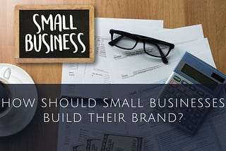 What is branding for small businesses?