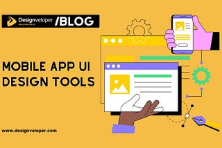 Top 30 Mobile App Design Software Tools for Stunning UI/UX in 2025
