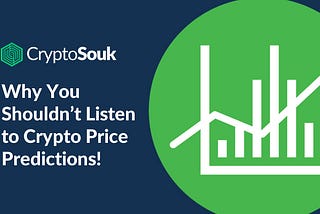 Why you Shouldn’t Listen to Crypto Price Predictions!