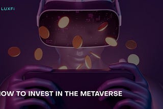 Investing in the Metaverse is now easier than ever.