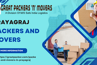Streamlining Relocation: Prayagraj Packers and Movers Simplify Your Move