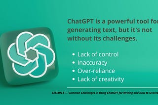 ChatGPT Teaches Writing: Common Challenges in Using ChatGPT for Writing and How to Overcome Them