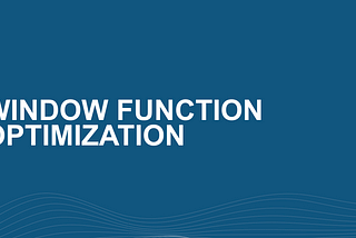 Snowflake query performance tips and tricks - Part 3: window function optimization