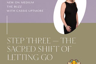 Step Three — The Sacred Shift of Letting Go