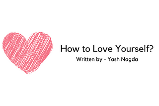 How to Love Yourself?