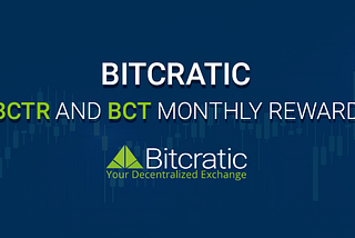 BCTR and BCT monthly Reward