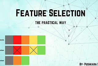 Feature Selection With Practical Approach