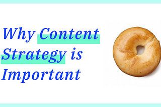 Why Content Strategy is Important, I: the Bagel House