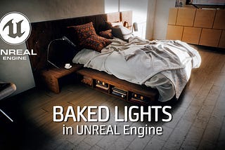 Converting Baked Lighting to Dynamic Lighting in Unreal Engine