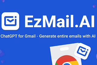 ChatGPT for Gmail —  EzMail.AI Free Chrome Extension