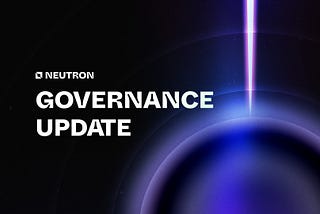 Neutron Governance Update #03