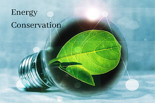 Importance of Energy Conservation